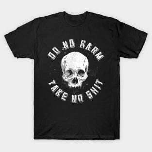 Do No Harm - Take No Shit Dark Color T-Shirt